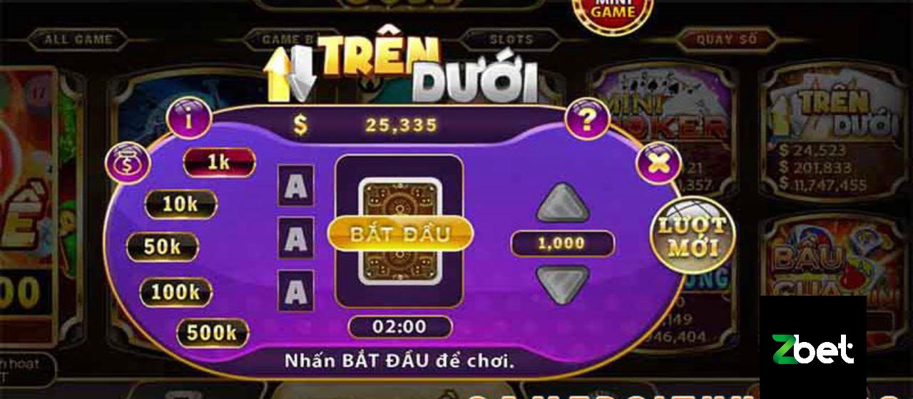 TRÊN DƯỚI ZBET - CASINO ZBET - NHÀ CÁI ZBET